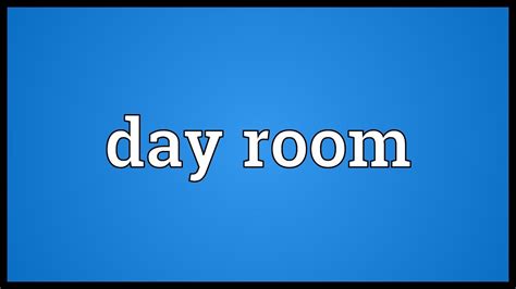 dayroom meaning